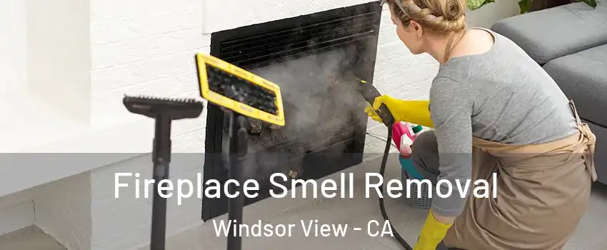 Fireplace Smell Removal Windsor View - CA