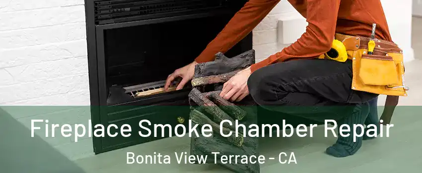 Fireplace Smoke Chamber Repair Bonita View Terrace - CA