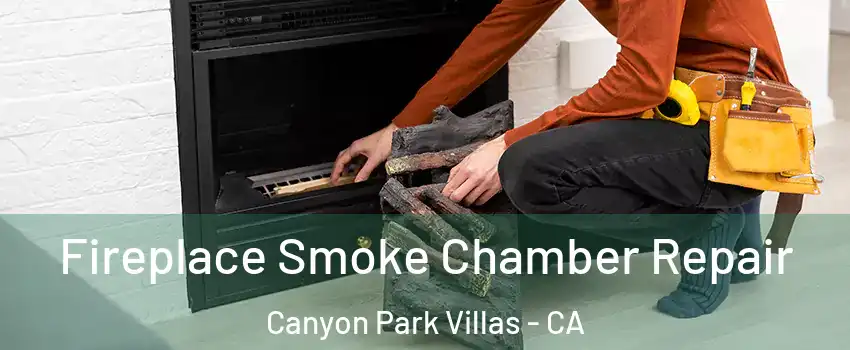 Fireplace Smoke Chamber Repair Canyon Park Villas - CA