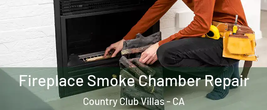 Fireplace Smoke Chamber Repair Country Club Villas - CA