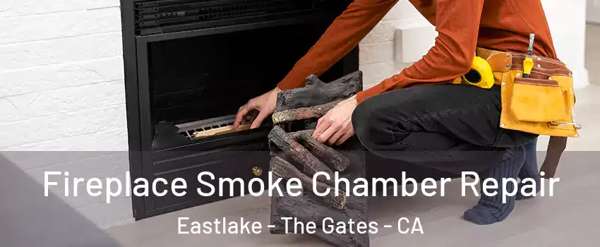 Fireplace Smoke Chamber Repair Eastlake - The Gates - CA