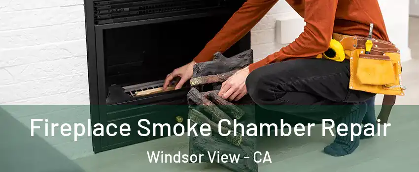 Fireplace Smoke Chamber Repair Windsor View - CA