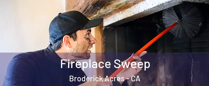 Fireplace Sweep Broderick Acres - CA
