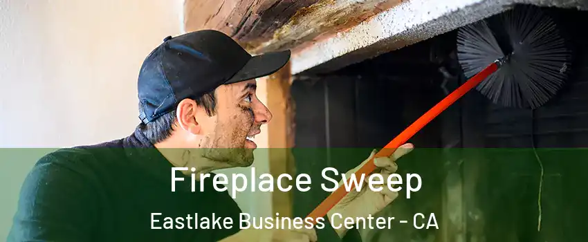 Fireplace Sweep Eastlake Business Center - CA