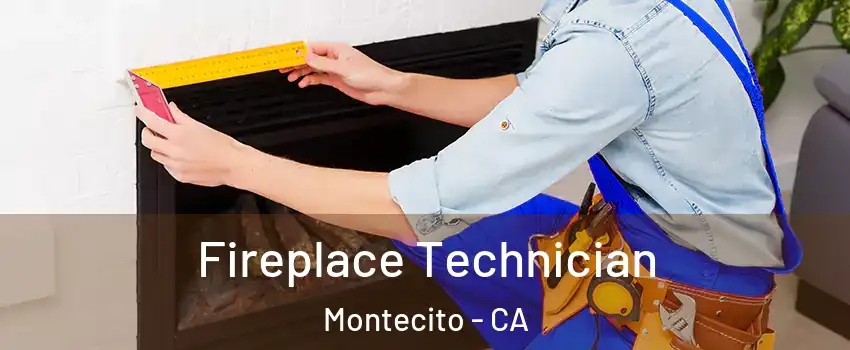 Fireplace Technician Montecito - CA