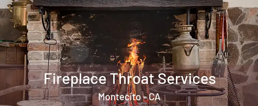 Fireplace Throat Services Montecito - CA