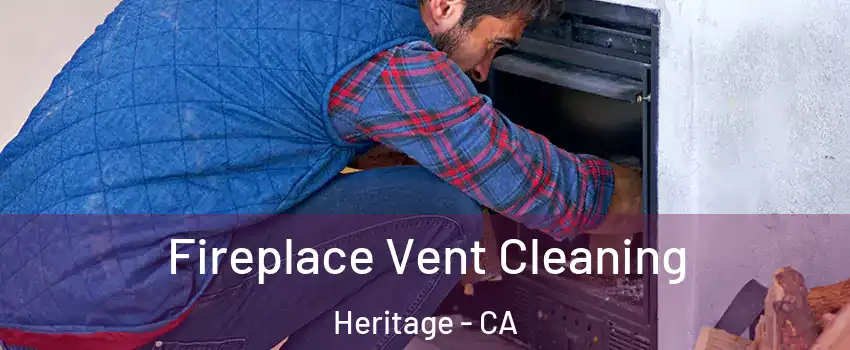 Fireplace Vent Cleaning Heritage - CA