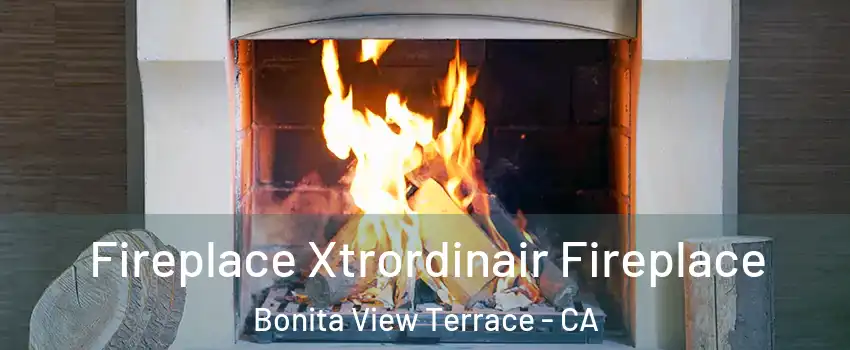 Fireplace Xtrordinair Fireplace Bonita View Terrace - CA