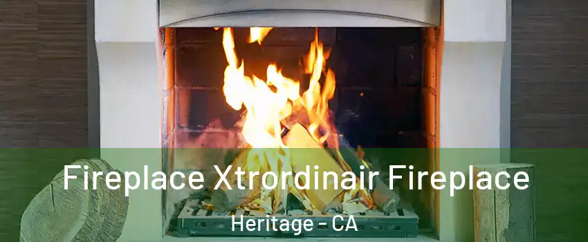 Fireplace Xtrordinair Fireplace Heritage - CA