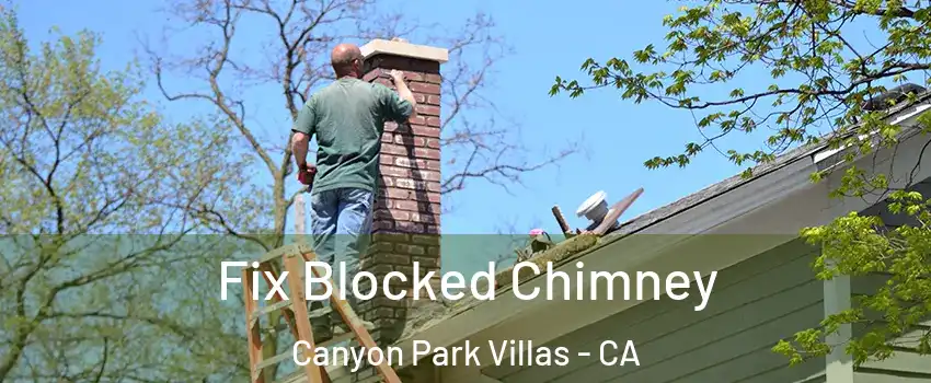 Fix Blocked Chimney Canyon Park Villas - CA