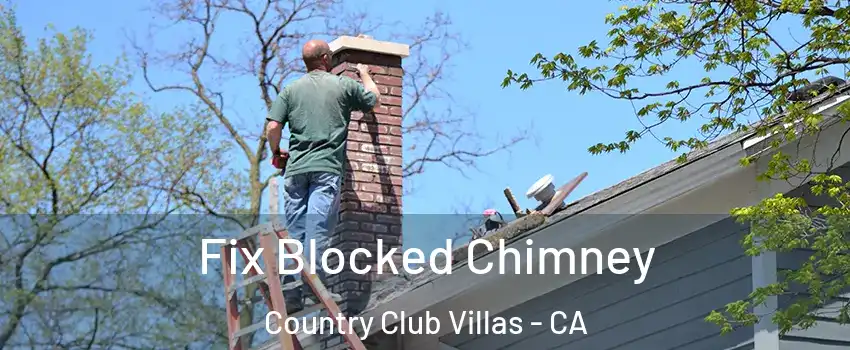 Fix Blocked Chimney Country Club Villas - CA