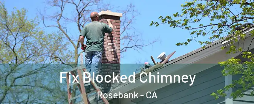 Fix Blocked Chimney Rosebank - CA