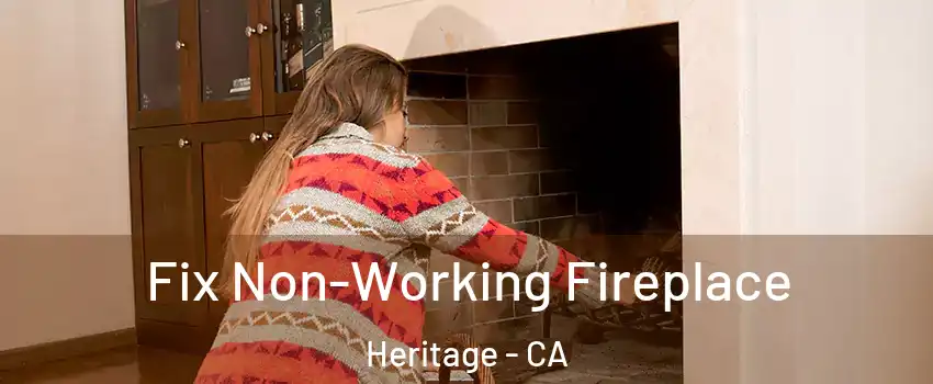 Fix Non-Working Fireplace Heritage - CA