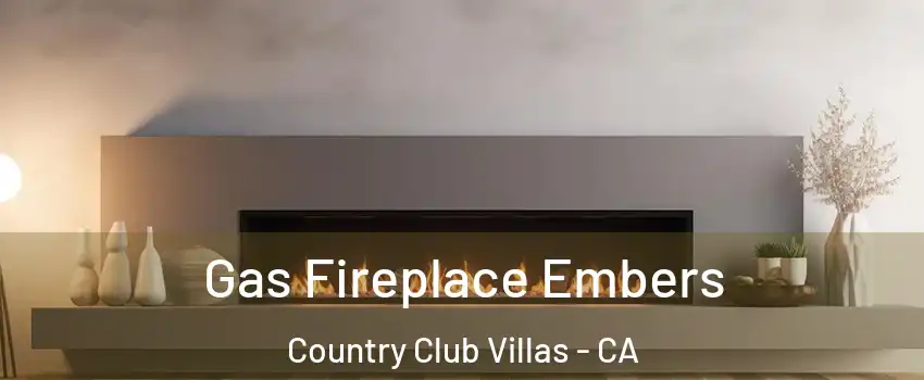 Gas Fireplace Embers Country Club Villas - CA