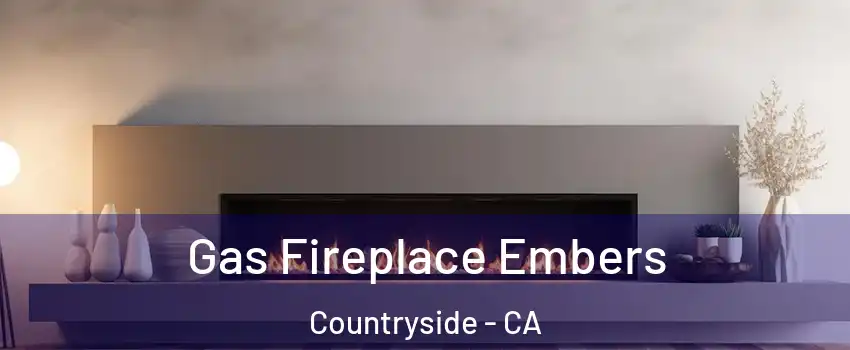 Gas Fireplace Embers Countryside - CA