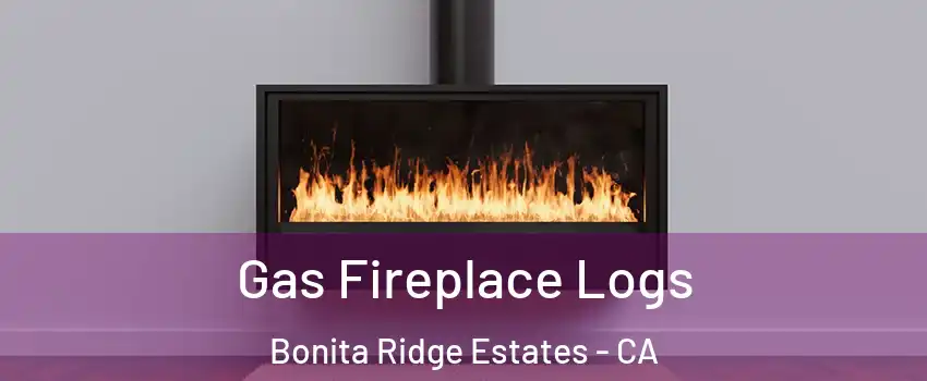 Gas Fireplace Logs Bonita Ridge Estates - CA
