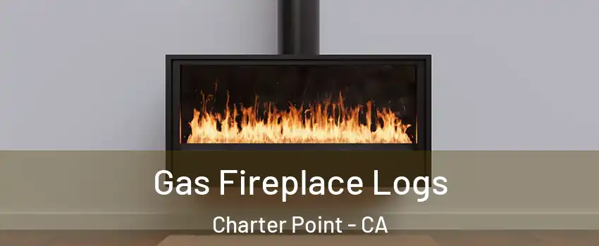 Gas Fireplace Logs Charter Point - CA