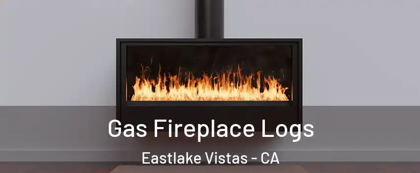 Gas Fireplace Logs Eastlake Vistas - CA