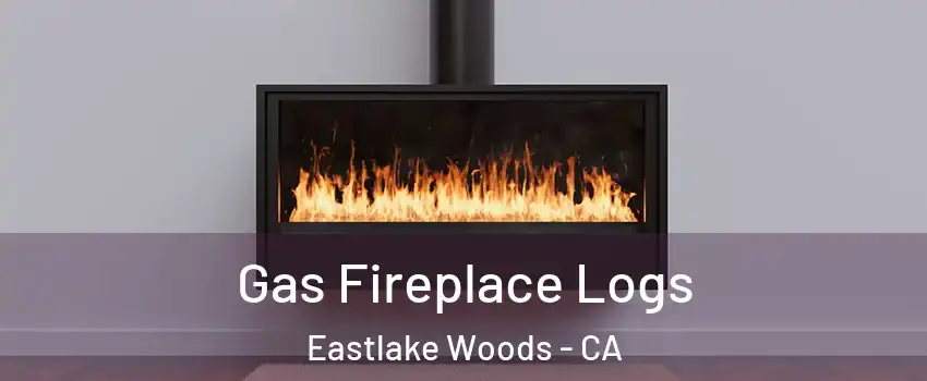 Gas Fireplace Logs Eastlake Woods - CA
