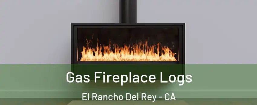 Gas Fireplace Logs El Rancho Del Rey - CA