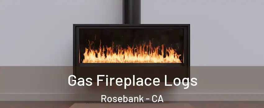 Gas Fireplace Logs Rosebank - CA