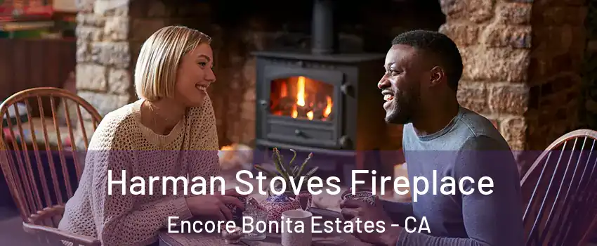 Harman Stoves Fireplace Encore Bonita Estates - CA