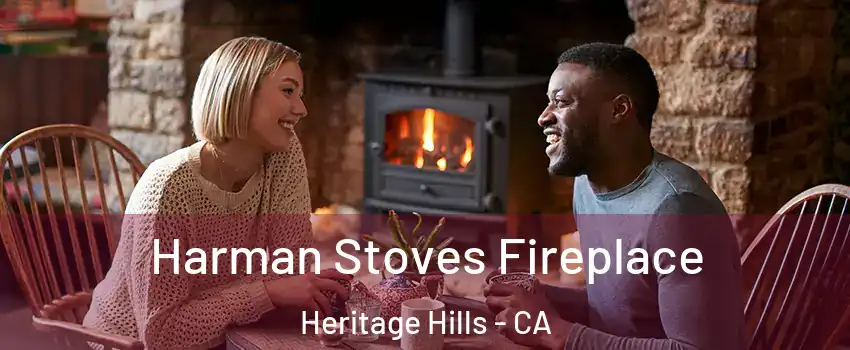Harman Stoves Fireplace Heritage Hills - CA