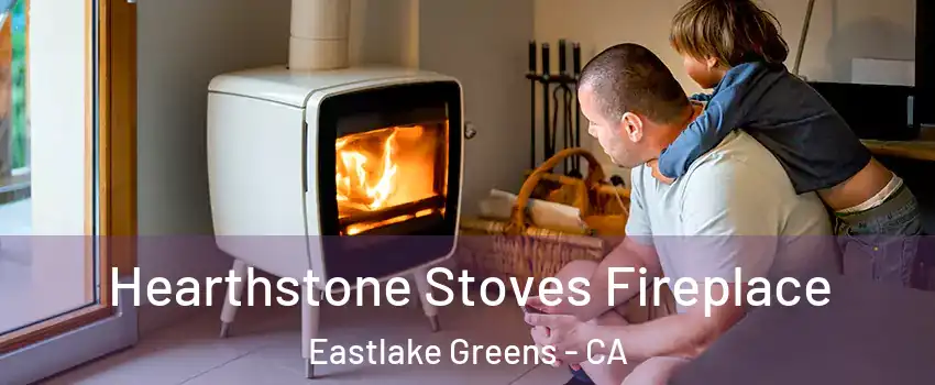 Hearthstone Stoves Fireplace Eastlake Greens - CA
