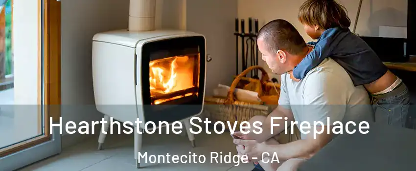 Hearthstone Stoves Fireplace Montecito Ridge - CA