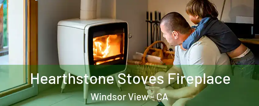 Hearthstone Stoves Fireplace Windsor View - CA