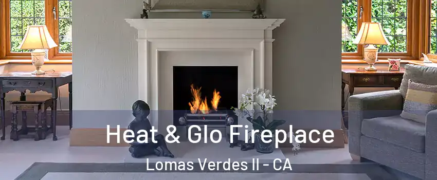 Heat & Glo Fireplace Lomas Verdes II - CA