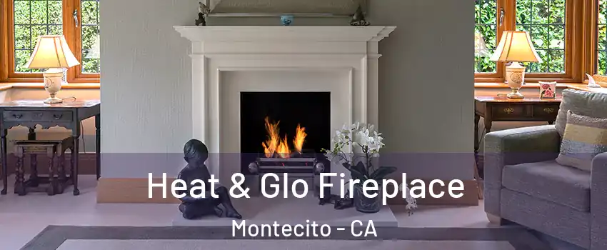 Heat & Glo Fireplace Montecito - CA