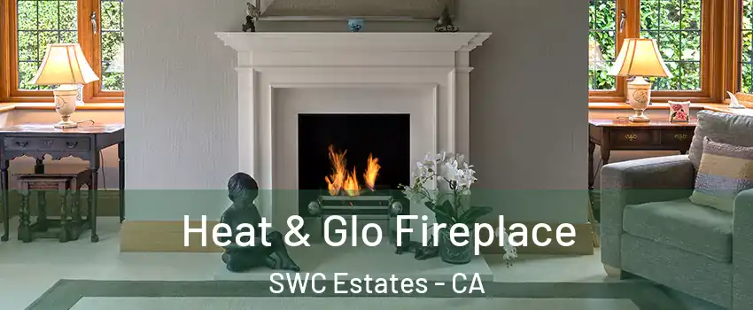 Heat & Glo Fireplace SWC Estates - CA
