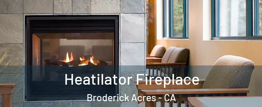 Heatilator Fireplace Broderick Acres - CA