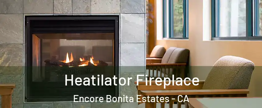 Heatilator Fireplace Encore Bonita Estates - CA