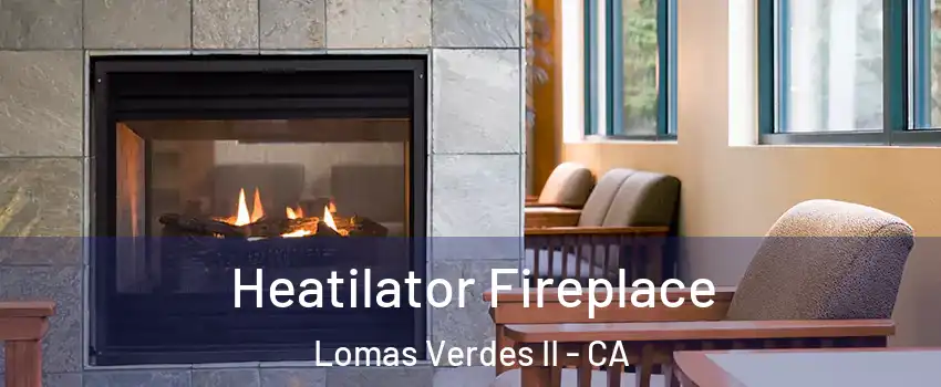 Heatilator Fireplace Lomas Verdes II - CA