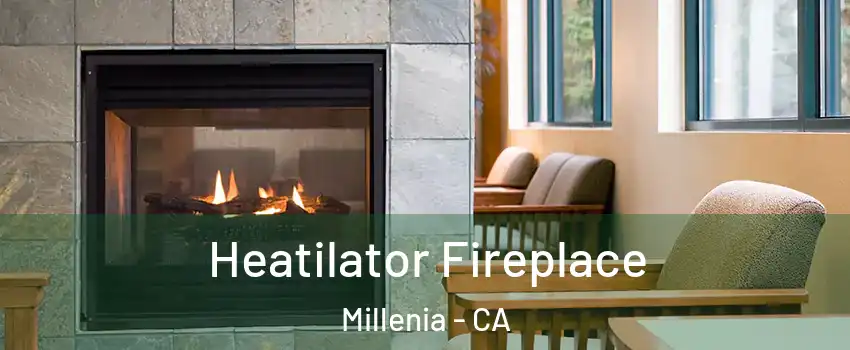 Heatilator Fireplace Millenia - CA