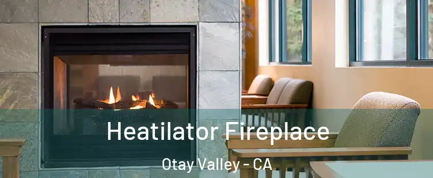 Heatilator Fireplace Otay Valley - CA
