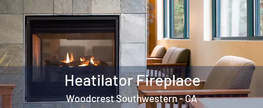 Heatilator Fireplace Woodcrest Southwestern - CA