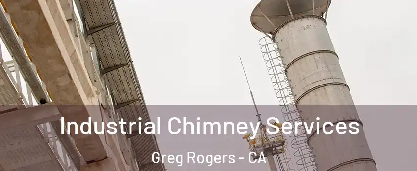 Industrial Chimney Services Greg Rogers - CA