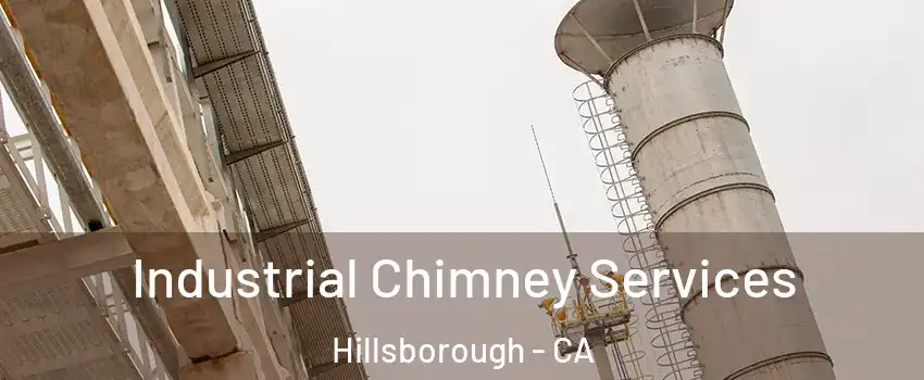 Industrial Chimney Services Hillsborough - CA