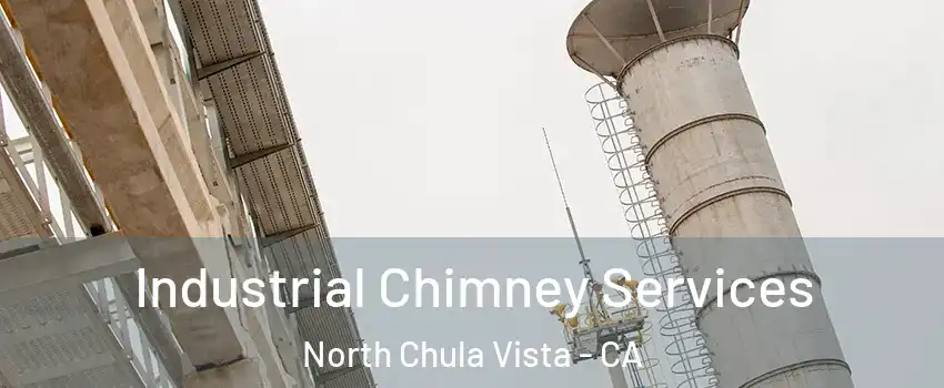 Industrial Chimney Services North Chula Vista - CA