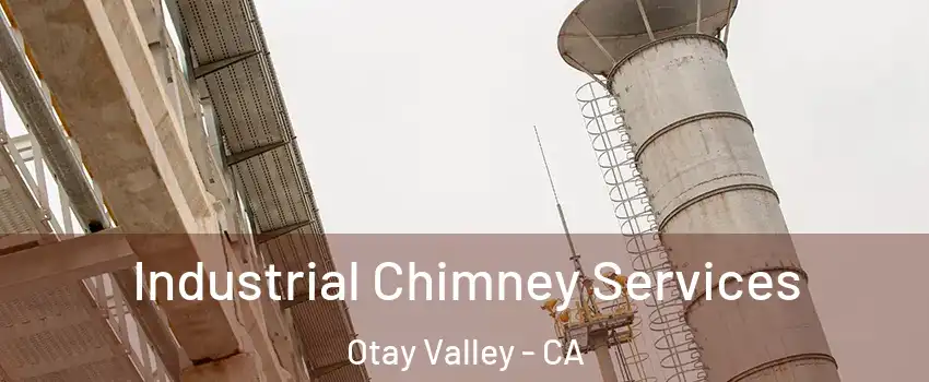Industrial Chimney Services Otay Valley - CA