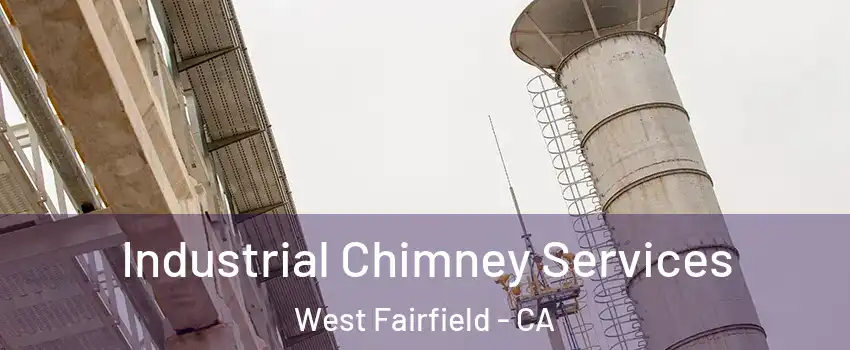 Industrial Chimney Services West Fairfield - CA