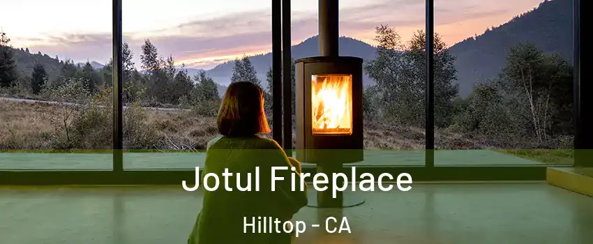 Jotul Fireplace Hilltop - CA