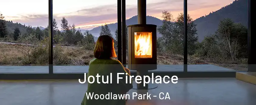 Jotul Fireplace Woodlawn Park - CA