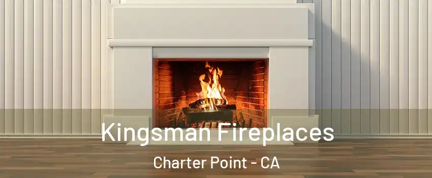 Kingsman Fireplaces Charter Point - CA