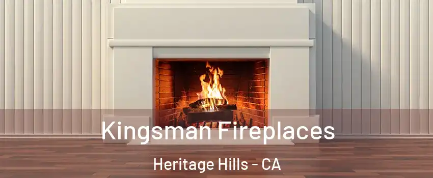 Kingsman Fireplaces Heritage Hills - CA