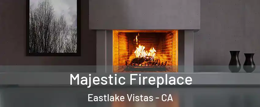 Majestic Fireplace Eastlake Vistas - CA