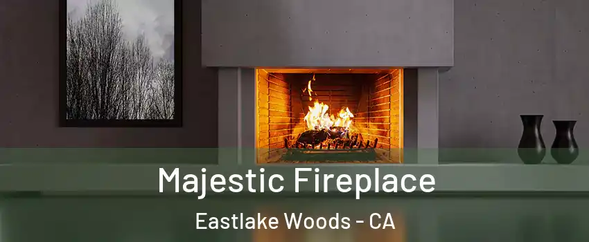 Majestic Fireplace Eastlake Woods - CA